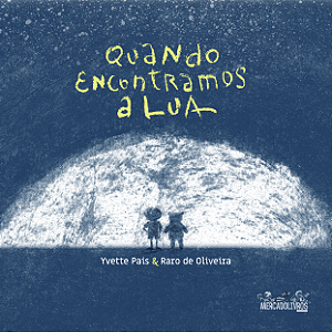 Quando Encontramos a Lua