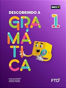 Descobrindo a Gramática - 1º ano - Nova Edição