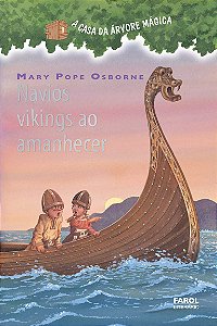 A casa da árvore mágica 15 - Navios vikings ao amanhecer