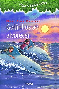 A casa da árvore mágica 09 - Golfinhos ao alvorecer