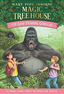Magic Tree House #26 - Good Morning, Gorillas