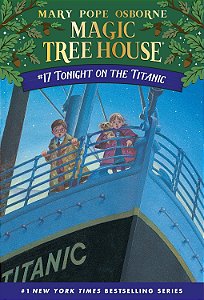 Magic Tree House #17 - Tonight on the Titanic
