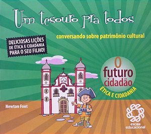 Um tesouro pra todos - Conversando sobre patrimônio cultural