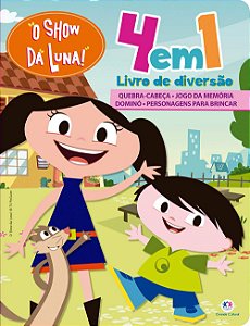 O Show da Luna - 4 em 1 - Livro de Diversão