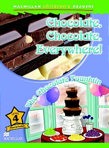 Chocolate, Chocolate, Everywhere / The Chocolate Fountain