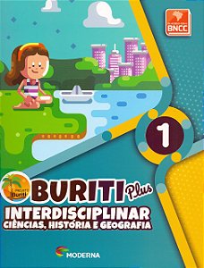 Buriti Plus - Interdisciplinar - Ciências, História e Geografia - 1º Ano