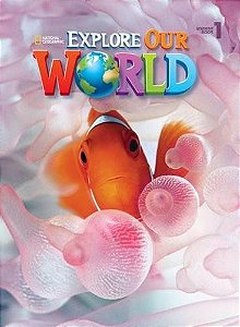 Explore Our World 1 -  Student Book