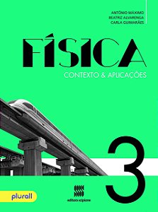 Física - Contexto e Aplicações - 3º Ano