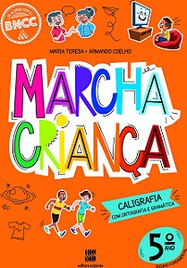 Marcha Criança - Caligrafia com Ortografia e Gramática - 5º Ano