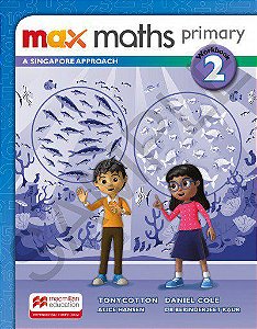 Max Maths Primary 2 - A Singapore Approach - Workbook