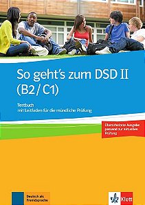 So Geht'S Zum Dsd Ii, Testbuch / Leifaden Mündl. Pr. - Neue Ausgabe