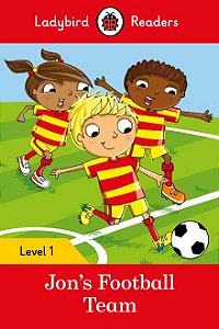 Jon’s Football Team - Ladybird Readers - Level 1