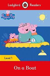 Peppa Pig: On a Boat - Ladybird Readers - Level 1