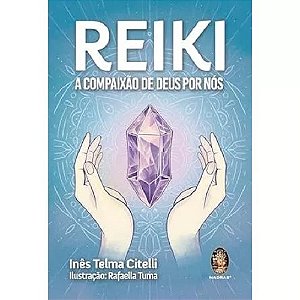 Livro Reiki A Compaixão de Deus por Nós