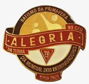 PRENDEDOR - BATISMO DA PRIMAVERA/ DIA MUNDIAL DBV  70 ANOS - ALEGRIA