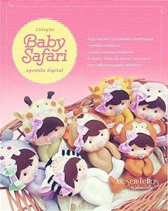 Apostila Digital Baby Safari - Artes em Feltros {Ideal para Iniciantes - Com brinde}