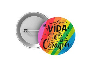 Botton A Vida é Feita de Coragem LGBTQIa+