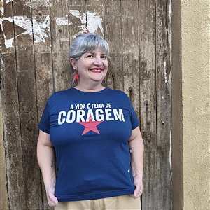 Camiseta A Vida é Feita de Coragem