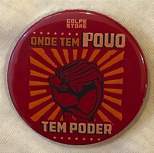 Botton Onde Tem Povo Tem Poder