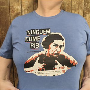 Babylook Ninguém Come PIB Conceição Tavares