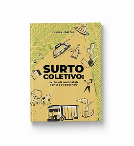 Livro Surto Coletivo: da histeria nacional até a prisão de Bolsonaro - Teresa Freitas