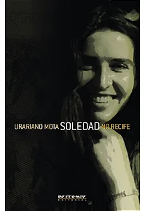 Livro Soledad no Recife - Urariano Mota - Boitempo