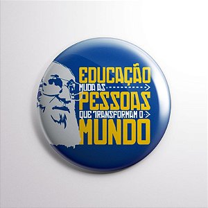 Botton Paulo Freire - Educação Transforma o mundo