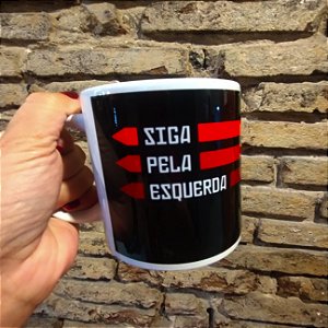 Caneca Siga Pela Esquerda