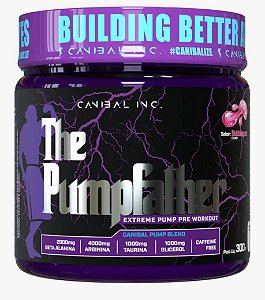 THE PUMPFATHER 300G SABOR CHICLETE CANIBAL INC