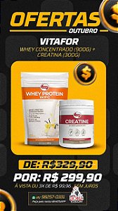 Combo Vitafor Whey Concentrado 900g + Creatina 300g