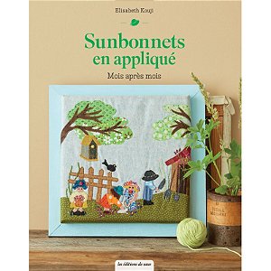 Sunbonnets en Appliqué - Mois après mois