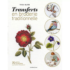 Transferts en broderie traditionnelle - Trish Burr