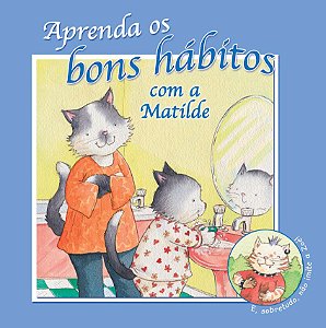 APRENDA OS BONS HÁBITOS COM A MATILDE