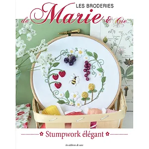 Les broderies de Marie No 26 - Le stumpwork