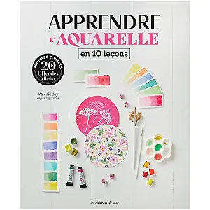 Apprendre l'aquarelle en 10 leçons