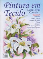 PINTURA EM TECIDO VOL. 04 – Nella Davini Coccolin