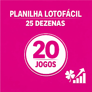Planilha Lotofacil - 25 Dezenas pra 18 com Garantia em 20 Jogos