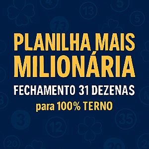 Planilha Mais Milionária - Fechamento 31 Dezenas para 100% Terno
