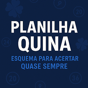 Planilha Quina - Esquema Para Acertar Quase Sempre