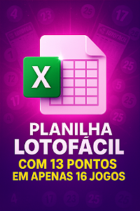 Planilha Lotofacil: com 13 Pontos em Apenas 16 Jogos