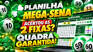 Planilha Mega Sena | 60 Dezenas com 2 Fixas - Quadra Garantida