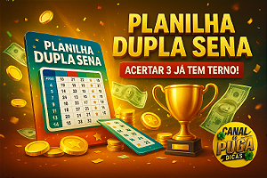 Planilha Dupla Sena - Esquema 20 Dezenas se Acertar 3 já tem Terno