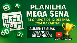 Planilha Mega Sena - Jogue com 31 Grupos de 12 Dezenas e Garantia