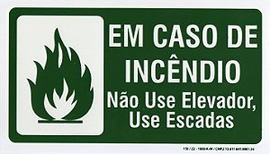 PLACA INDICATIVA - EM CASO DE INCÊNDIO NÃO USE ELEVADOR USE ESCADAS