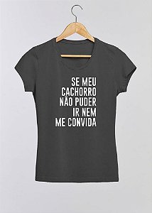 Blusa Nem me Convida - Preta, cinza, branca ou azul