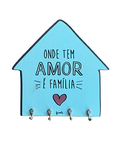 Porta-Chave Casinha: Onde tem amor é família