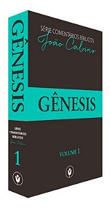 Gênesis - Volume 1 | Comentários bíblicos de João Calvino