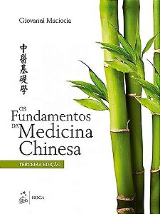 Livro Os Fundamentos da Medicina Chinesa – 3ª Edição – Giovanni Maciocia