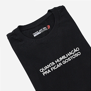 Camiseta - Humilhado