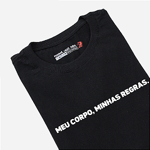 Camiseta - Meu Corpo, Minhas Regras